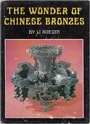 The Wonder of Chinese Bronzes