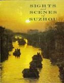 Sights and Scenes of Suzhou
