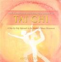 Tai Chi: A Step-by-step Approach to the Ancient Chinese Movement