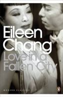 Love in a Fallen City And Other Stories