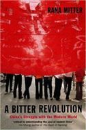 A Bitter Revolution: China's Struggle with the Modern World