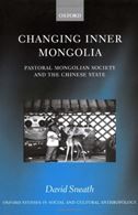 Changing Inner Mongolia: Pastoral Mongolian Society and the Chinese State