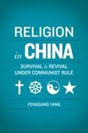 Religion in China: Survival and Revival under Communist Rule