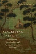 Perceiving Reality: Consciousness, Intentionality, and Cognition in Buddhist Philosophy