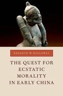 The Quest for Ecstatic Morality in Early China