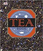 The Tea Book: Experience the World's Finest Teas