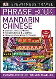 Eyewitness Travel Phrase Book Mandarin Chinese: Essential Reference for Every Traveller