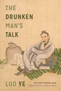 The Drunken Man's Talk: Tales from Medieval China