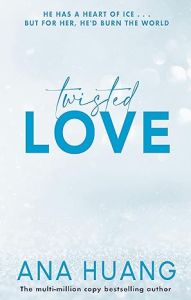 Twisted Love: the must-read brother's best friend romance