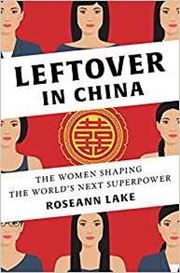 Leftover in China: The Women Shaping the World's Next Superpower