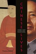 Chinese Lives: The People Who Made a Civilization