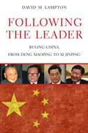 Following the Leader: Ruling China, from Deng Xiaoping to Xi Jinping