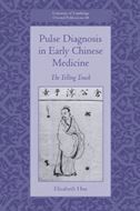 Pulse Diagnosis in Early Chinese Medicine: The Telling Touch