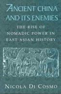 Ancient China and its Enemies: The Rise of Nomadic Power in East Asian History