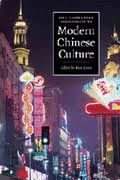 The Cambridge Companion to Modern Chinese Culture