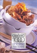 The Classic 1000 Chinese Recipes