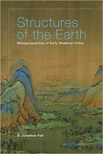 Structures of the Earth: Metageographies of Early Medieval China
