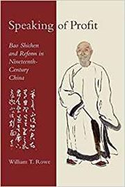 Speaking of Profit: Bao Shichen and Reform in Nineteenth-Century China