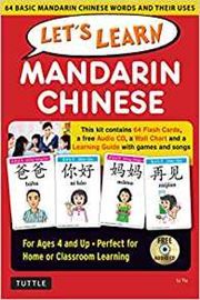 Let's Learn Mandarin Chinese Kit: 64 Basic Mandarin Chinese Words and Their Uses (Flashcards, Audio CD, Games & Songs, Learning Guide and Wall Chart)