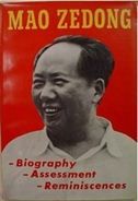 Mao Zedong: Biography, Assessment, Reminiscences