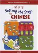 Setting the Stage for Chinese vol.2: Plays and Performances for Grades 7-12