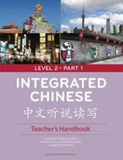 Integrated Chinese Level 2 Part 1 - Teacher's Handbook