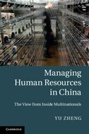 Managing Human Resources in China: The View from Inside Multinationals