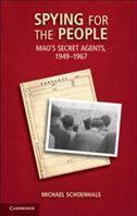 Spying for the People: Mao's Secret Agents, 1949-1967