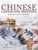 Chinese Landscape Painting: Techniques for Watercolor
