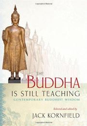 The Buddha is Still Teaching: Contemporary Buddhist Wisdom