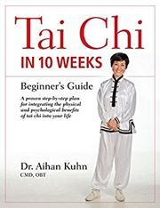 Tai Chi in 10 Weeks: A Beginner's Guide