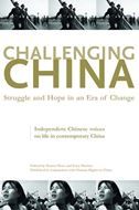 Challenging China: Struggle and Hope in an Era of Change