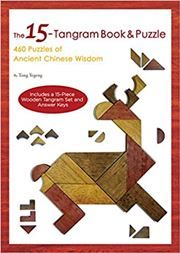 The 15-Tangram Book & Puzzle: 460 Puzzles of Ancient Chinese Wisdom