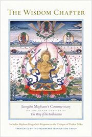 The Wisdom Chapter: Jamgon Mipham's Commentary on the Ninth Chapter of the Way of the Bodhisattva