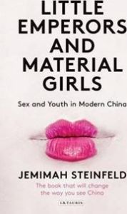Little Emperors and Material Girls: Youth and Sex in Modern China