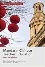 Mandarin Chinese Teacher Education: Issues and Solutions