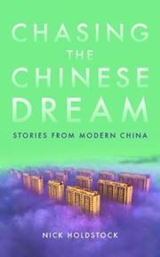 Chasing the China Dream: Stories from Modern China