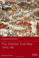 The Chinese Civil War 1945-1949: Essential Histories