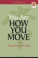 You Are How You Move: Experiential Chi Kung