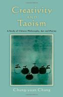 Creativity and Taoism: A Study of Chinese Philosophy, Art and Poetry