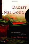 Daoist Nei Gong: The Philosophical Art of Change