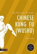 10-Minute Primer Chinese Kung Fu (Wushu)