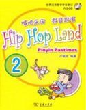 Hip Hop Land - Pinyin Pastimes vol.2