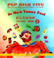 Pre-school Illustrated Chinese for Kids Level Three Book 2 - Much Yummy Food