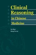 Clinical Reasoning in Chinese Medicine