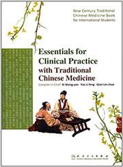 Essentials for Clinical Practice with Ttaditional Chines Medicine