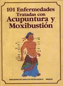 101 Enfermedades tratadas con acupuntura y moxibustion