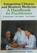 Integrating Chinese and Western Medicine - A Handbook for Practitioners