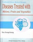 Diseases Treated with Melons, Fruits and Vegetables