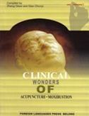 Clinical Wonders of Acupuncture-Moxibustion